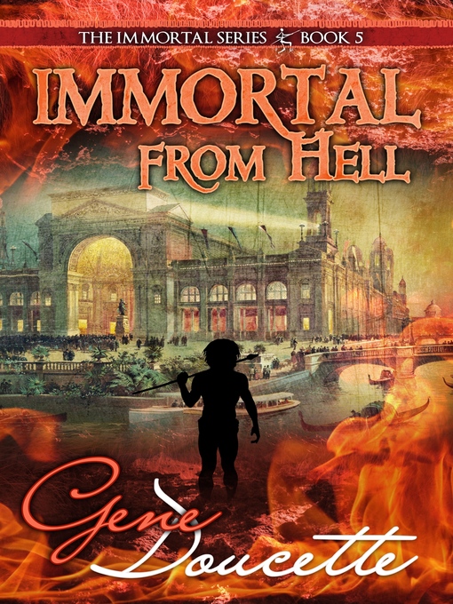 Title details for Immortal From Hell by Gene Doucette - Available